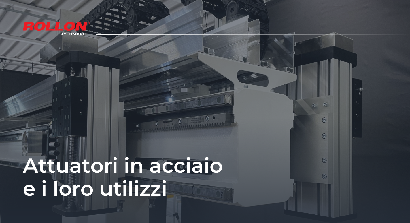 Attuatori in acciaio e i loro utilizzi