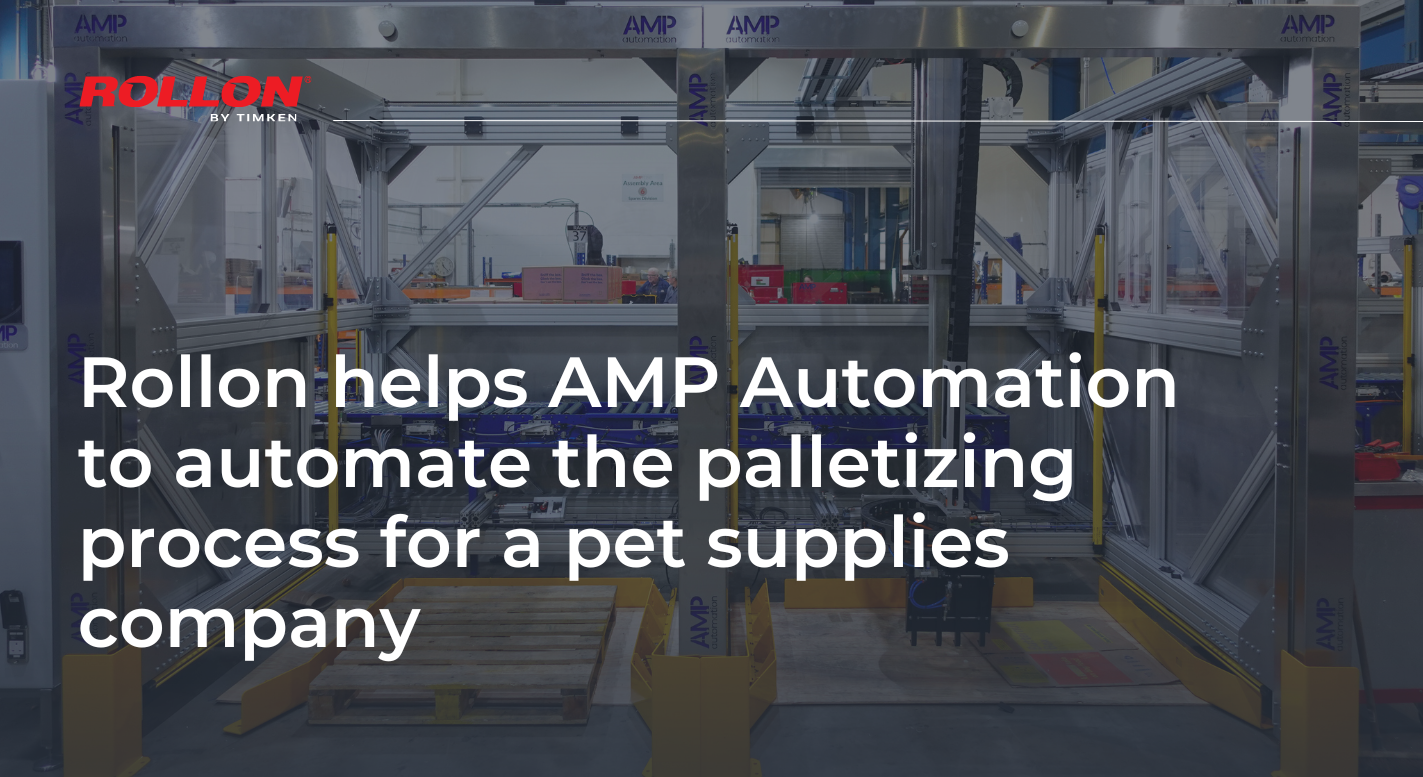 Rollon helps AMP Automation to automate the palletizing process for a pet supplies company