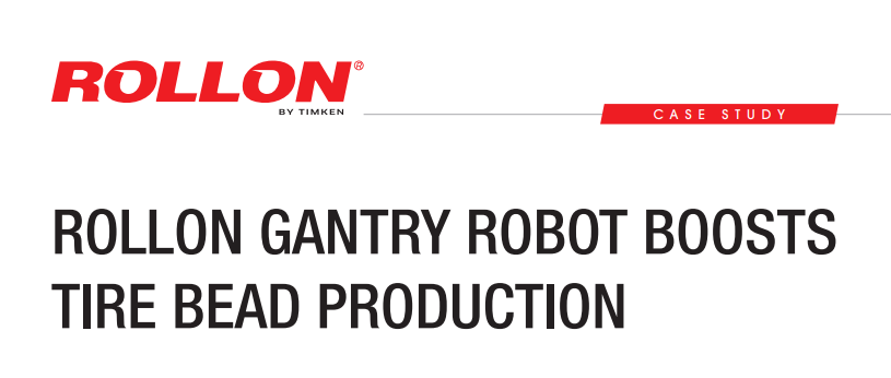 ROLLON GANTRY ROBOT BOOSTS TIRE BEAD PRODUCTION COVER